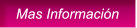 Mas Información Mas Información
